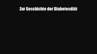 Read Zur Geschichte der Diabetesdiät PDF Full Ebook