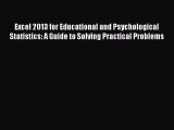 Read Excel 2013 for Educational and Psychological Statistics: A Guide to Solving Practical