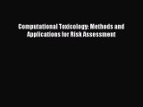 Read Computational Toxicology: Methods and Applications for Risk Assessment Ebook Free