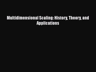 Download Multidimensional Scaling: History Theory and Applications PDF Online