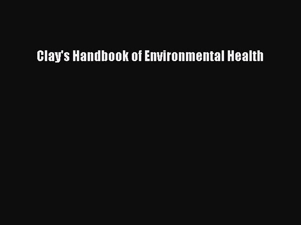 Read Clay's Handbook of Environmental Health PDF Free