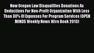 Read New Oregon Law Disqualifies Donations As Deductions For Non-Profit Organization With Less