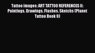 Read Tattoo images: ART TATTOO REFERENCES II: Paintings. Drawings. Flashes. Sketchs (Planet