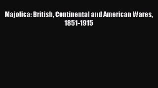 Read Majolica: British Continental and American Wares 1851-1915 Ebook Free