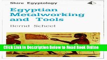 Read Egyptian Metalworking and Tools (Shire Egyptology)  Ebook Online