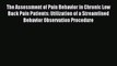 Read The Assessment of Pain Behavior in Chronic Low Back Pain Patients: Utilization of a Streamlined