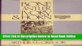 Read Bone, antler, ivory   horn: The technology of skeletal materials since the Roman period