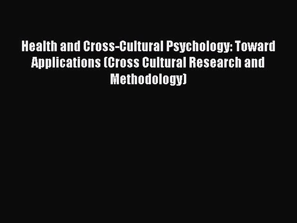Read Health and Cross-Cultural Psychology: Toward Applications (Cross Cultural Research and