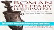 Read Roman Military Equipment from the Punic Wars to the Fall of Rome  Ebook Online