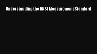 [PDF] Understanding the ANSI Measurement Standard Read Full Ebook
