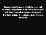 Read Occupational Exposures of Hairdressers and Barbers & Personal Use of Hair Colourants: