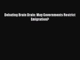 [PDF] Debating Brain Drain: May Governments Restrict Emigration? Read Online