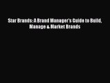 PDF Star Brands: A Brand Manager's Guide to Build Manage & Market Brands  Read Online