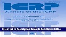 Read ICRP Publication 23: Reference Man: Anatomical, Physiological and Metabolic Characteristics