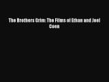 [PDF] The Brothers Grim: The Films of Ethan and Joel Coen [Read] Full Ebook