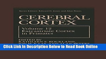 Download Cerebral Cortex: Volume 12: Extrastriate Cortex in Primates  PDF Free