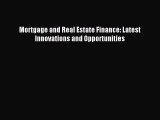 [PDF] Mortgage and Real Estate Finance: Latest Innovations and Opportunities Download Online