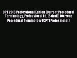 Read CPT 2016 Professional Edition (Current Procedural Terminology Professional Ed. (Spiral))