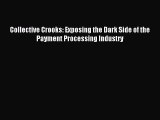 [PDF] Collective Crooks: Exposing the Dark Side of the Payment Processing Industry Read Full