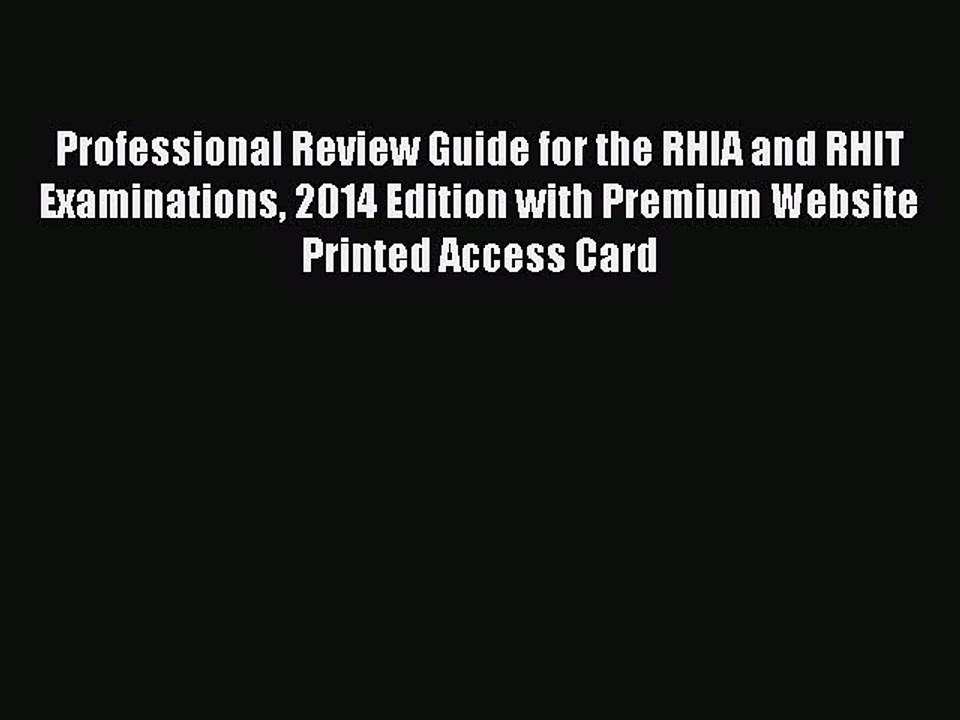 Read Professional Review Guide for the RHIA and RHIT Examinations 2014 Edition with Premium