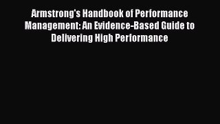 PDF Armstrong's Handbook of Performance Management: An Evidence-Based Guide to Delivering High