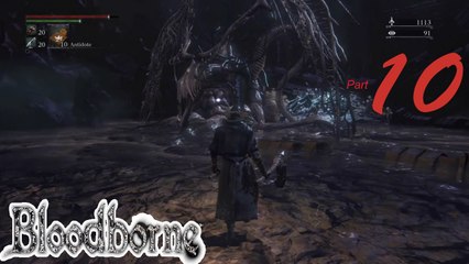 Bloodborne NG+ - Walkthrough Part 10 (Vs. Celestial Emissary & Ebrietas)