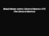 Read Books Abigail Adams: Letters: Library of America #275 (The Library of America) E-Book