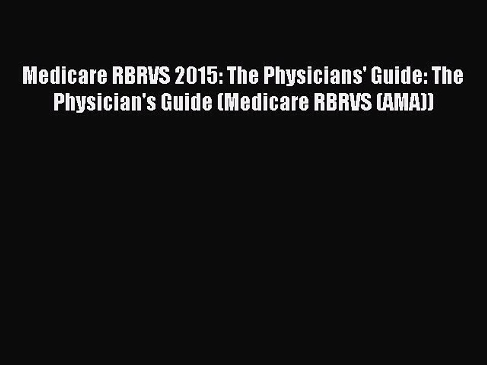 Download Medicare RBRVS 2015: The Physicians' Guide: The Physician's Guide (Medicare RBRVS