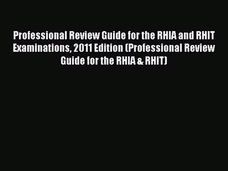 Read Professional Review Guide for the RHIA and RHIT Examinations 2011 Edition (Professional
