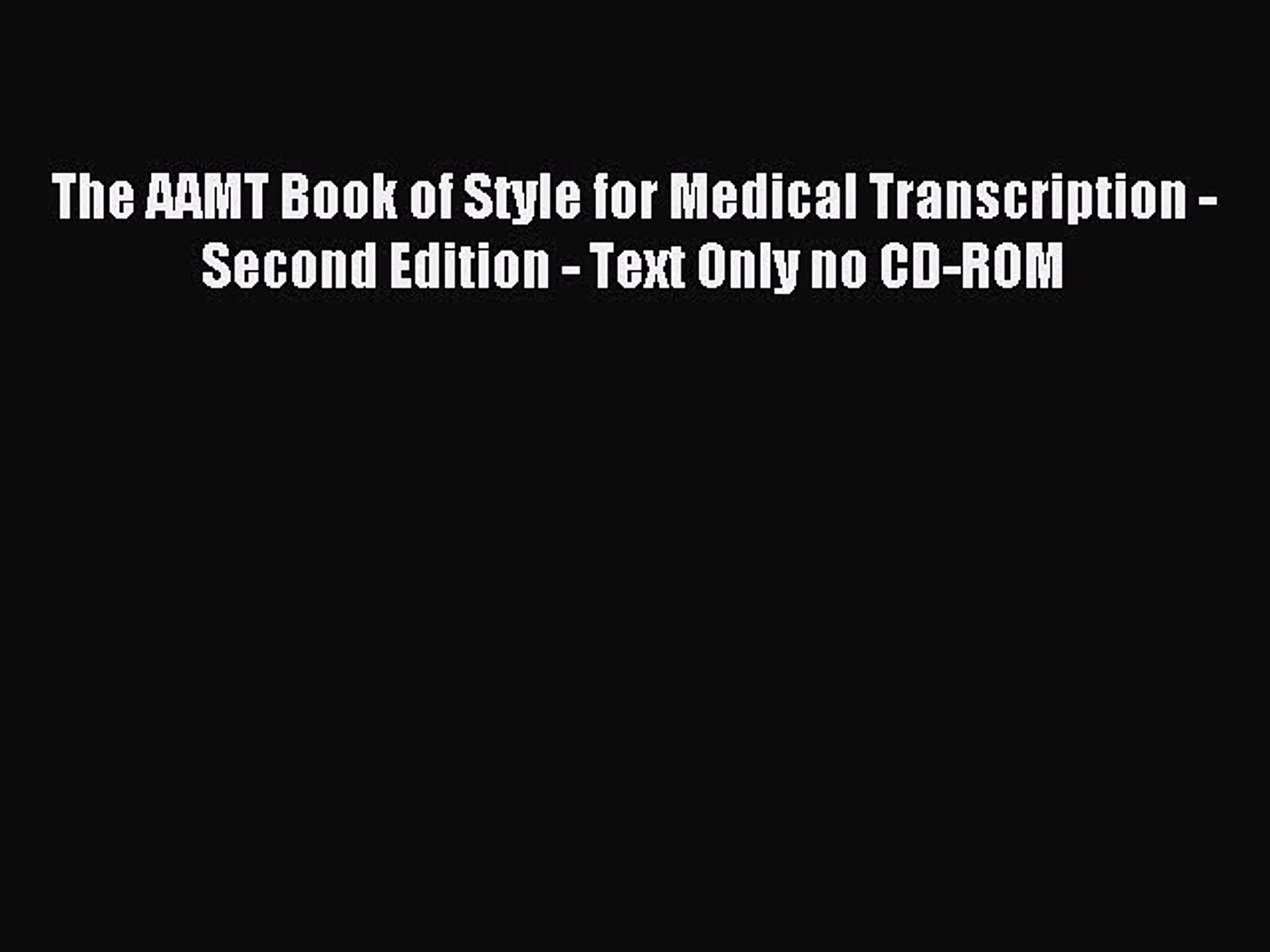 ⁣Read The AAMT Book of Style for Medical Transcription - Second Edition - Text Only no CD-ROM