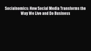 Read Socialnomics: How Social Media Transforms the Way We Live and Do Business Ebook Free