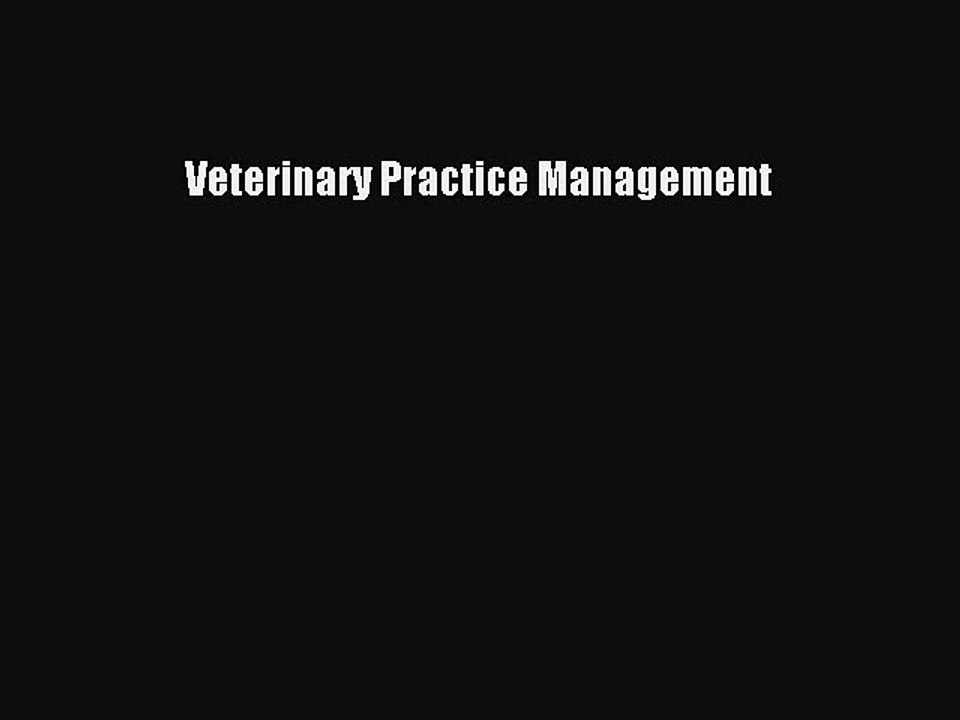 Read Veterinary Practice Management Ebook Free