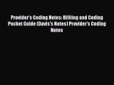 Read Provider's Coding Notes: Billiing and Coding Pocket Guide (Davis's Notes) Provider's Coding