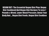 Read VEGAN DIET: The Essential Vegan Diet Plan: Vegan Diet Cookbook And Vegan Diet Recipes