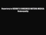 Read Repertory to HERING'S CONDENSED MATERIA MEDICA: Homeopathy Ebook Free