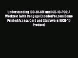 Read Understanding ICD-10-CM and ICD-10-PCS: A Worktext (with Cengage EncoderPro.com Demo Printed