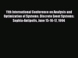 Read 11th International Conference on Analysis and Optimization of Systems: Discrete Event