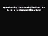 Read Optum Learning: Understanding Modifiers 2013 (Coding & Reimbursement Educational) Ebook