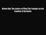 Download Books Ashen Sky: The Letters of Pliny The Younger on the Eruption of Vesuvius ebook