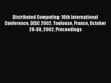 Read Distributed Computing: 16th International Conference DISC 2002. Toulouse France October