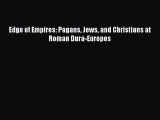 Read Books Edge of Empires: Pagans Jews and Christians at Roman Dura-Europos PDF Free