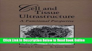 Read Cell and Tissue Ultrastructure:  A Functional Perspective  Ebook Online