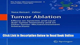 Read Tumor Ablation: Effects on Systemic and Local Anti-Tumor Immunity and on Other