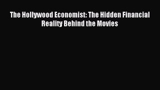 [PDF] The Hollywood Economist: The Hidden Financial Reality Behind the Movies Download Full