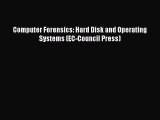 Read Computer Forensics: Hard Disk and Operating Systems (EC-Council Press) Ebook Free