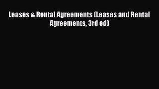 Read Book Leases & Rental Agreements (Leases and Rental Agreements 3rd ed) E-Book Free