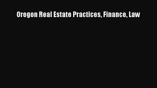 Download Book Oregon Real Estate Practices Finance Law PDF Online