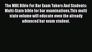 Read Book The MBE Bible For Bar Exam Takers And Students: Multi-State bible for bar examinations.This