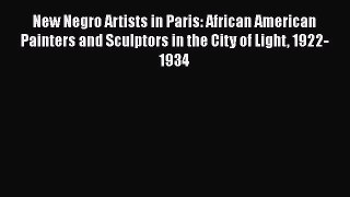 [PDF] New Negro Artists in Paris: African American Painters and Sculptors in the City of Light