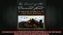 READ book  In Search of the Promised Land A Slave Family in the Old South New Narratives in Full Free